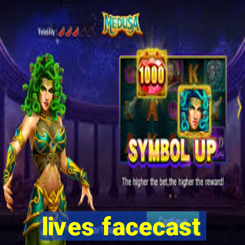 lives facecast